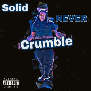 อัลบัม Solid Never Crumble (Explicit) ศิลปิน Eddie MMack
