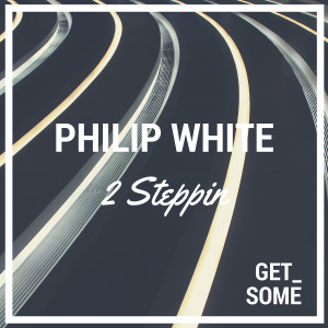Philip White的專輯2 Steppin
