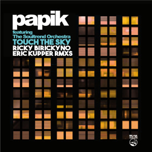收聽Papik的Touch the Sky (feat. The Soultrend Orchestra) (Eric Kupper Remix Instrumental)歌詞歌曲
