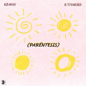 ดาวน์โหลดและฟังเพลง Paréntesis (feat. K'tharsis) (Explicit) พร้อมเนื้อเพลงจาก KB.wav