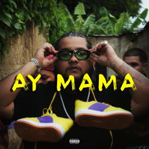 收聽Tato Rap的AY MAMA (Explicit)歌詞歌曲