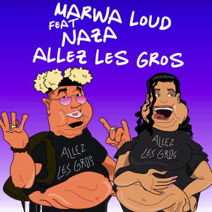 ดาวน์โหลดและฟังเพลง Allez les gros (Explicit) พร้อมเนื้อเพลงจาก Marwa Loud