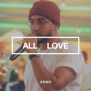 收聽Xeno的All Love歌詞歌曲