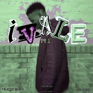 HUGX-INN的專輯IVALE Pt. 1 (feat. Amun) [Explicit]