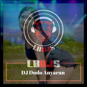 Album Dj Dudo Anyaran from LBDJS