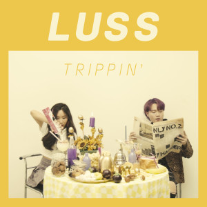 ดาวน์โหลดและฟังเพลง Trippin' พร้อมเนื้อเพลงจาก LUSS