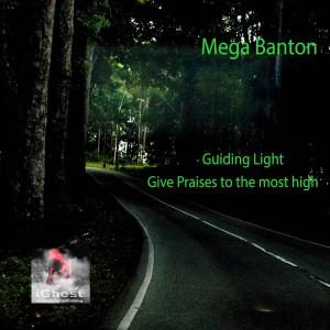 Mega Banton的專輯Give Praises to the most high Guiding Light