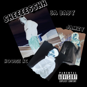 Album Sheeeesshh (Explicit) from 3A Baby