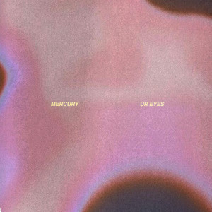 Album Ur eyes oleh Mercury