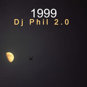 อัลบัม 1999 ศิลปิน Dj Phil 2.0