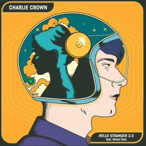 ดาวน์โหลดและฟังเพลง Hello Stranger 2.0 พร้อมเนื้อเพลงจาก Charlie Crown