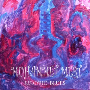 Muhammet Mert的專輯Electric Blues