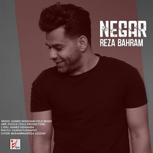 Listen to Negar song with lyrics from Reza Bahram