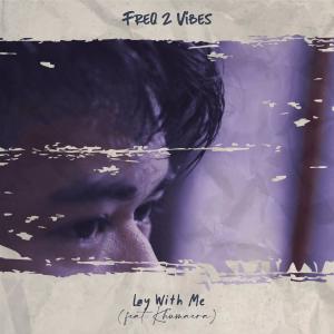 Listen to Lay With Me(feat. Khumaera) song with lyrics from Freq 2 Vibes