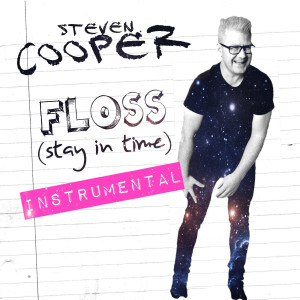Listen to Floss (Stay in Time) [Instrumental] (Instrumental) song with lyrics from Steven Cooper