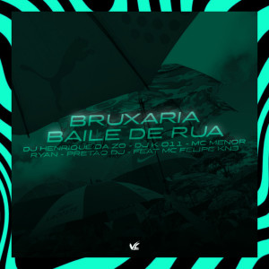 Listen to Bruxaria Baile de Rua (Explicit) song with lyrics from DJ HENRIQUE DA ZO