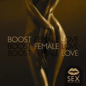 Boost Female Love (Feminine Energy Healing, Kamasutra Sensual Massage, Balance)