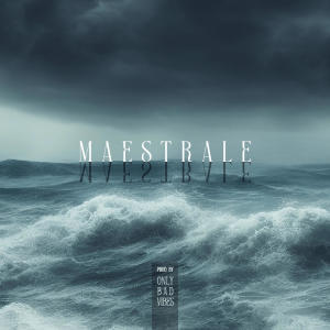 收聽Bad Trip的Maestrale (Explicit)歌詞歌曲