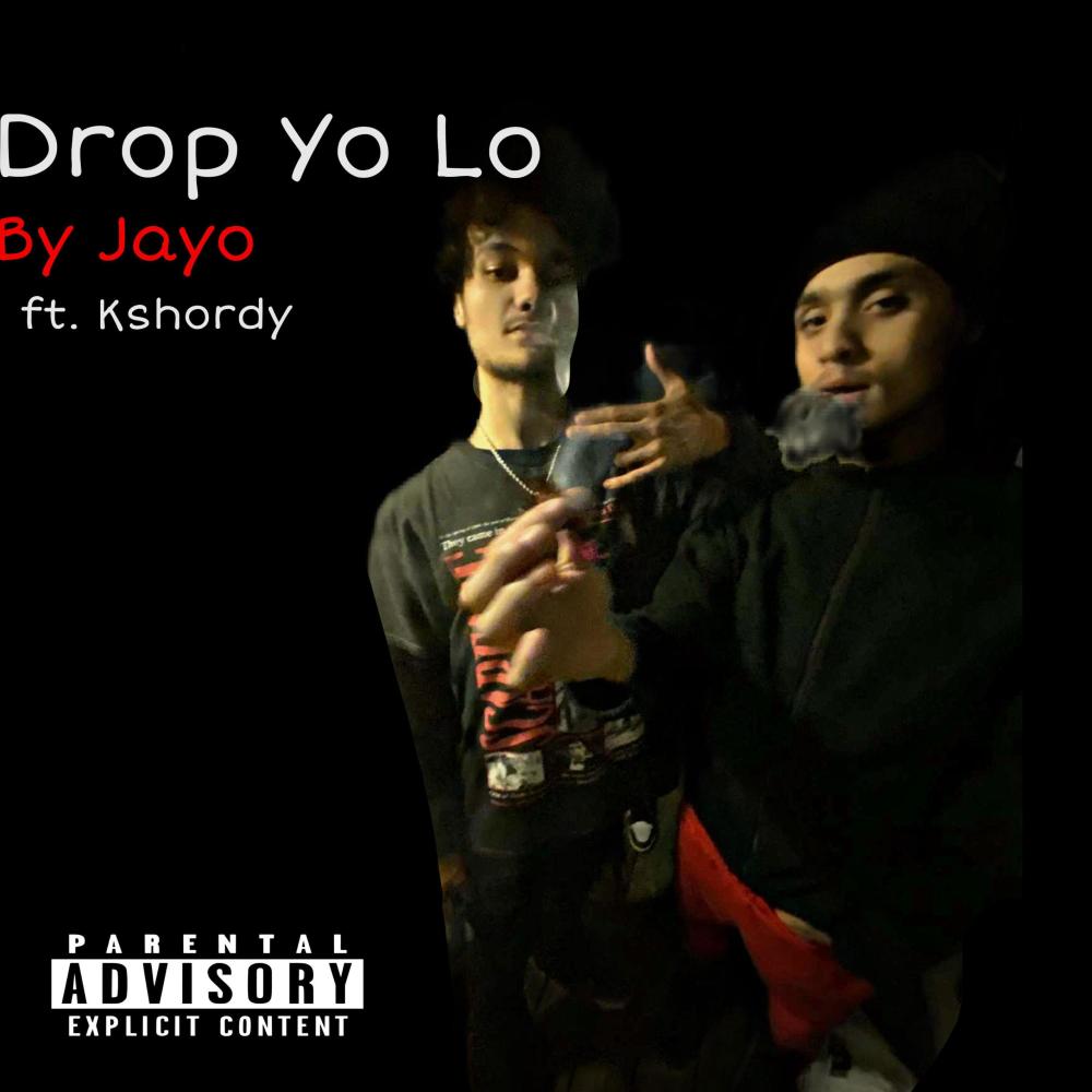 Drop Yo Lo (feat. KShordy) (Explicit)
