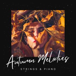 Autumn Melodies: Strings & Piano Selection