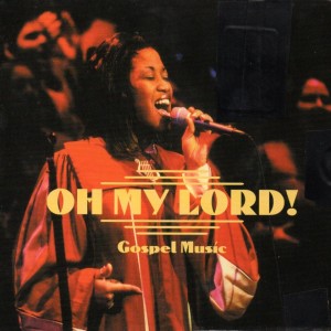 Album Oh My Lord ! (Gospel Music) oleh Various Artists