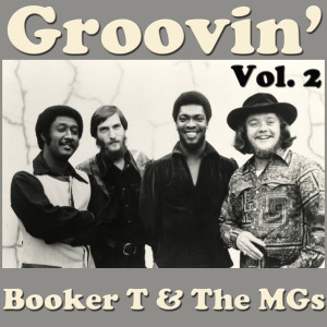 Booker T & the MGs的專輯Groovin’, Vol. 2