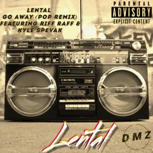 Lental的專輯Go Away (feat. Riff Raff & Kyle Spevak) [Pop Remix]