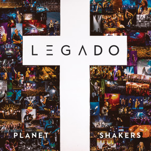 Album Legado from Planetshakers