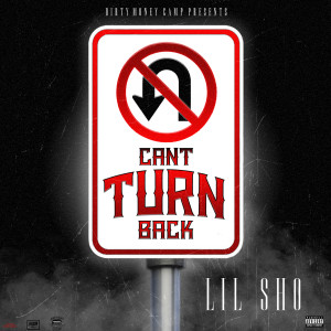 Album Can't Turn Back (Explicit) from Lil Sho