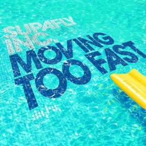 ดาวน์โหลดและฟังเพลง Moving Too Fast พร้อมเนื้อเพลงจาก Supafly