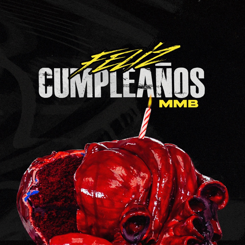Feliz Cumpleaños MMB (Explicit)