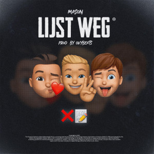 Listen to Lijst Weg song with lyrics from Mason