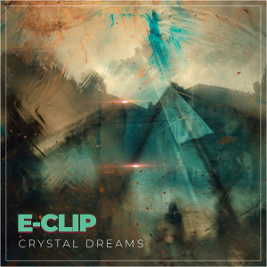 Crystal Dreams dari E-Clip