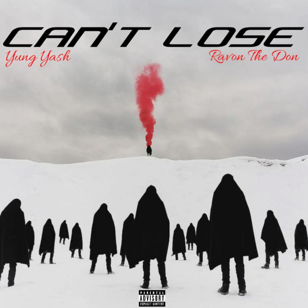 CAN'T LOSE (feat. Ravon The Don) (Explicit)