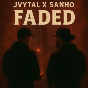 收聽JVYTAL的FADED (feat. Sanho) (Explicit)歌詞歌曲