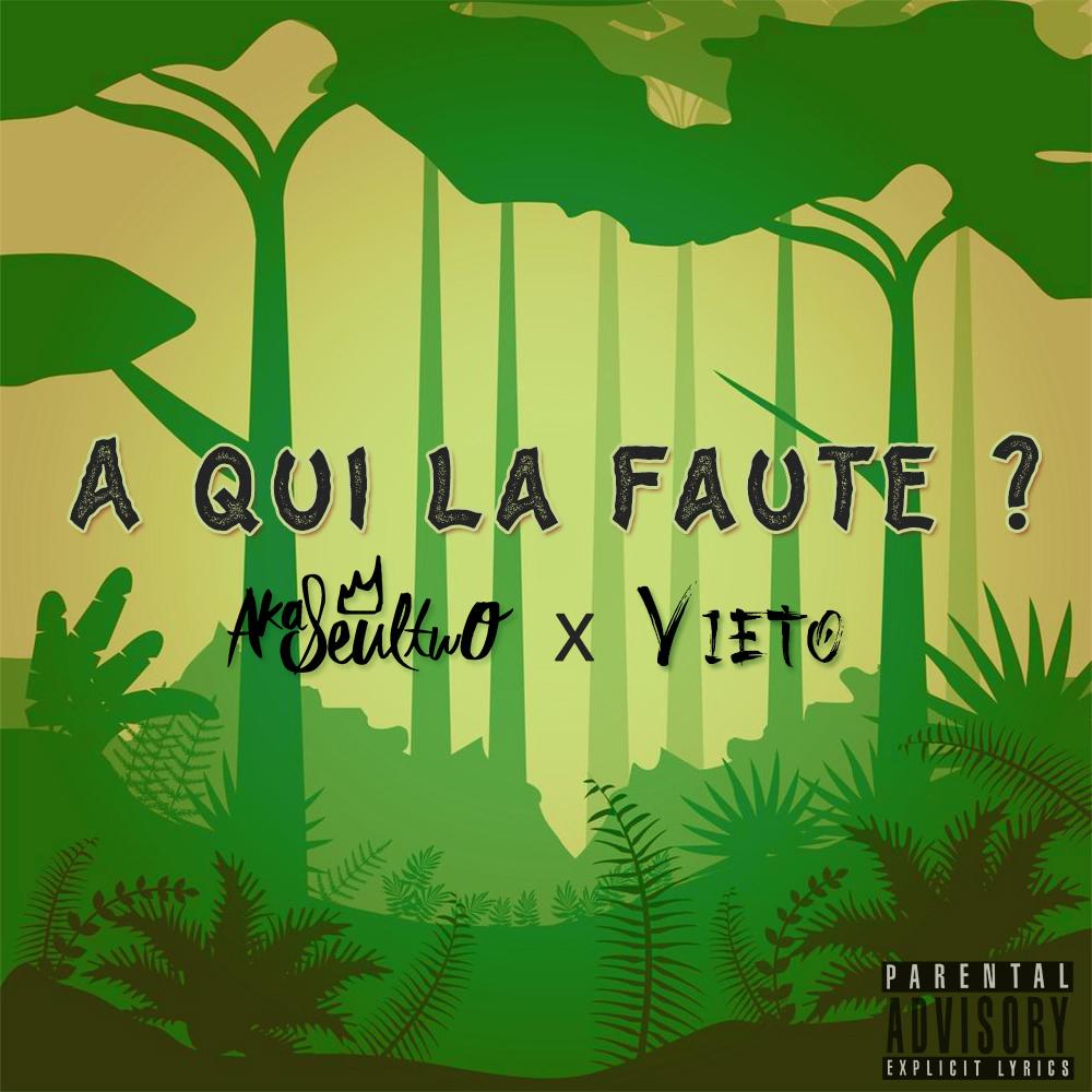 A qui la faute ? (feat. Vieto) (Explicit)