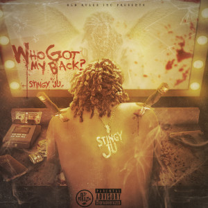 Stingy Ju的專輯Who Got My Back? (Explicit)