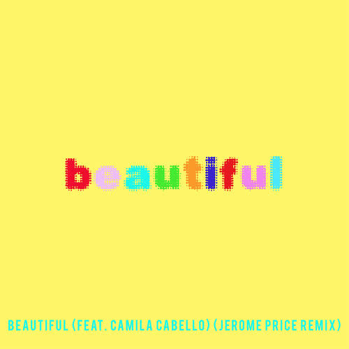 Beautiful (feat. Camila Cabello) (Bazzi vs. Jerome Price Remix)