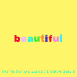 Bazzi的專輯Beautiful (feat. Camila Cabello) [Bazzi vs. Jerome Price Remix]