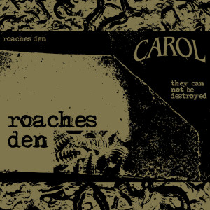 Carol的專輯Roaches Den