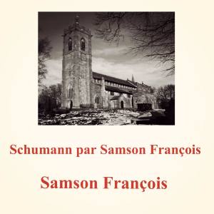Samson François的專輯Schumann par samson françois
