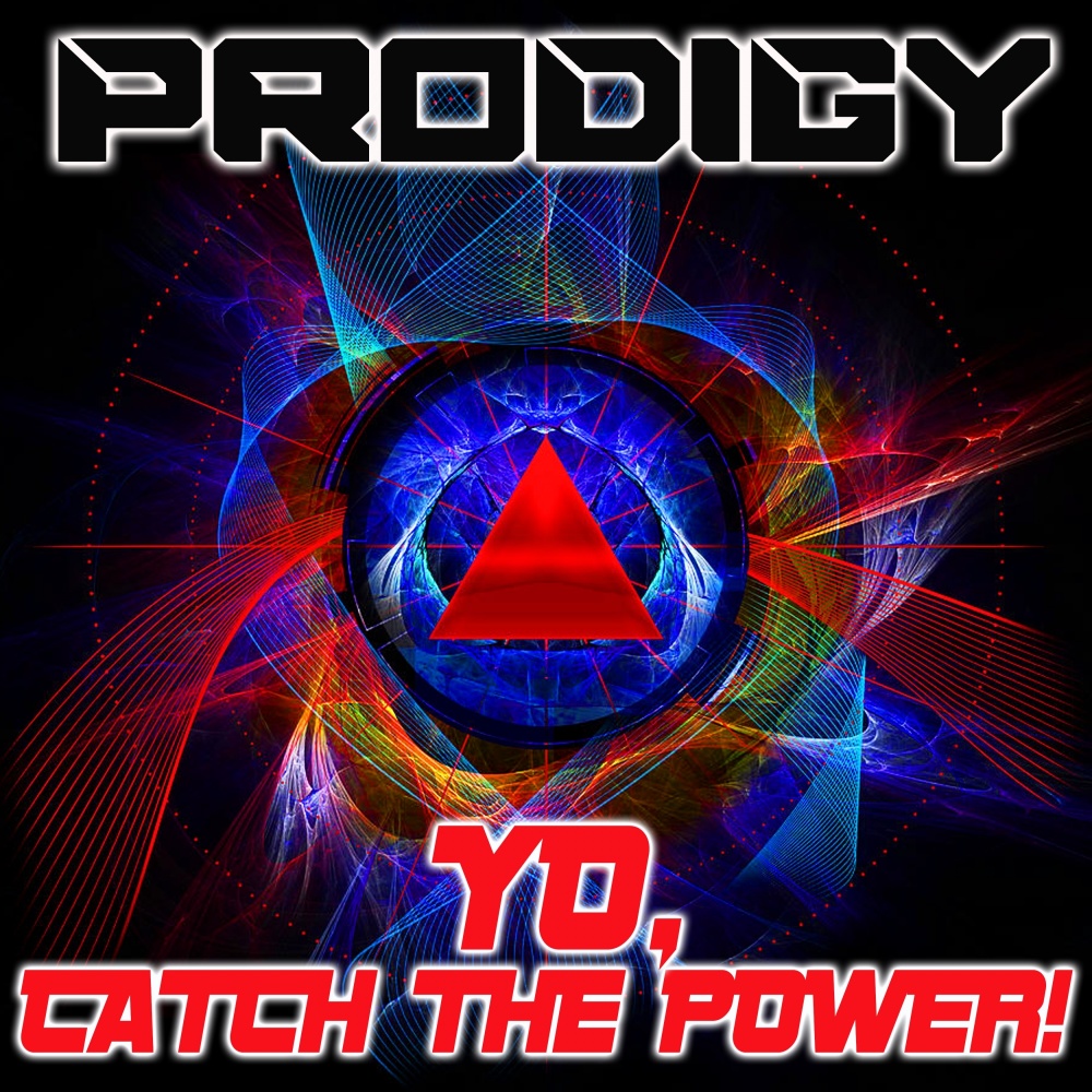 Yo, Catch The Power! (Prodigy Club Mix) (Chemical Brazzers Mix)