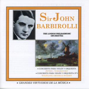 Grandes Virtuosos De La Música: Sir John Barbirolli