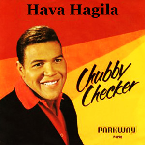Album Hava Nagila from Chubby Checker
