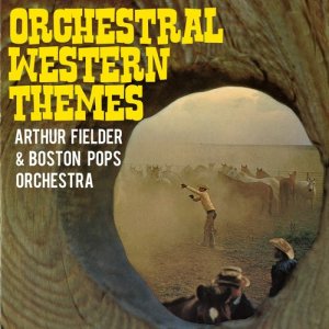 อัลบัม Orchestral Western Themes ศิลปิน Arthur Fielder 