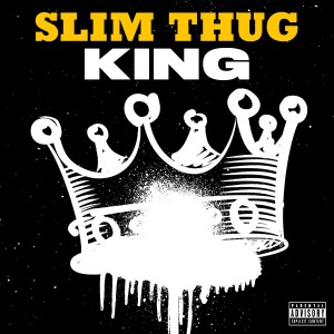 ดาวน์โหลดและฟังเพลง King (Explicit) พร้อมเนื้อเพลงจาก Slim Thug