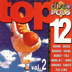 Various的專輯Disco Polo Top 12, Vol. 2