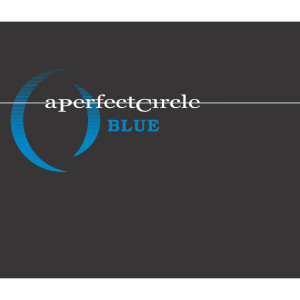 收聽A Perfect Circle的Blue (Remix)歌詞歌曲