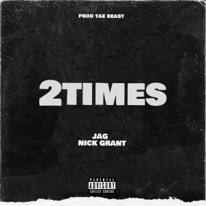 Album 2TIMES (Explicit) from Nick Grant