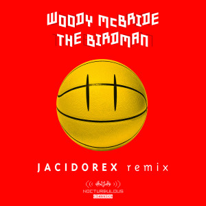 Woody McBride的專輯The Birdman (Jacidorex Remix)